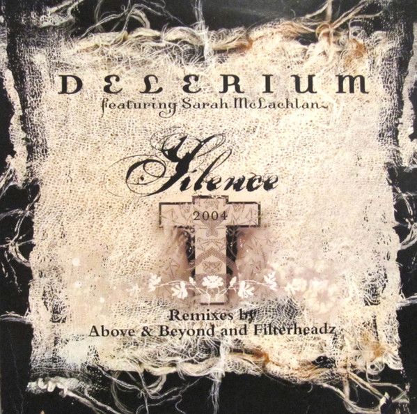 Delerium Featuring Sarah McLachlan - Silence 2004 (Remixes By Above & Beyond And Filterheadz) - Nettwerk
