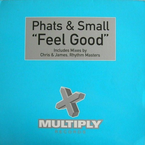 Phats And Small - Feel Good - Multiply