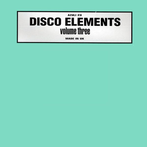 Disco Elements - Volume Three - Azuli Records