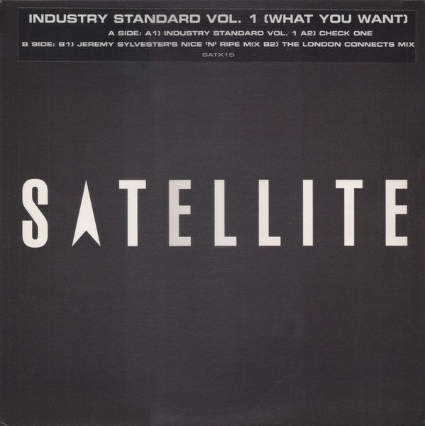 Industry Standard - Industry Standard Vol.1 (What You Want) - Satellite