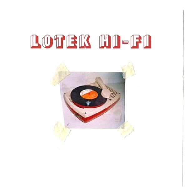 Lotek Hi-Fi - Lotek Hi-Fi - Big Dada Recordings