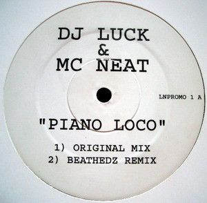 DJ Luck & MC Neat - Piano Loco - Island Records