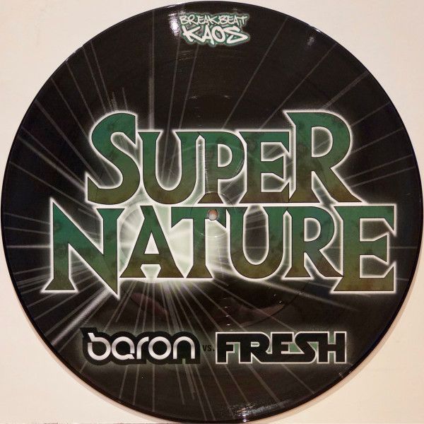 Baron Vs Fresh - Supernature (Pic Disc) - Breakbeat Kaos