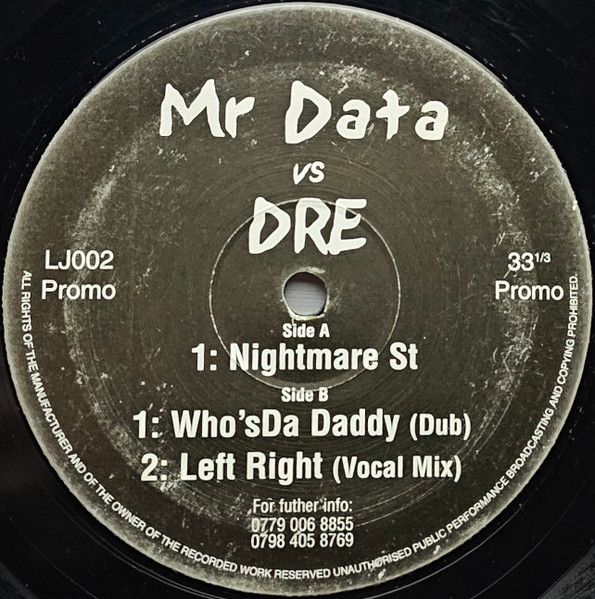 Mr. Data Vs Dre - Nightmare St / Who'sDa Daddy (Dub) / Left Right (Vocal Mix) - Not On Label