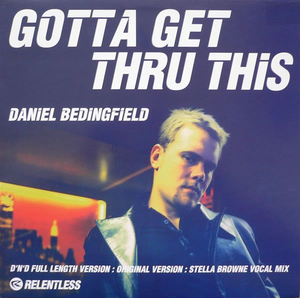 Daniel Bedingfield - Gotta Get Thru This - Relentless Records