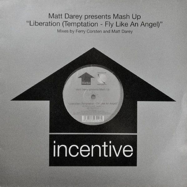 Matt Darey Presents Mash Up - Liberation (Temptation - Fly Like An Angel) (Mixes By Ferry Corsten And Matt Darey) - Incentive