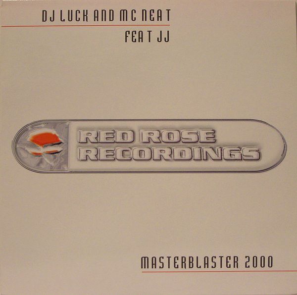 DJ Luck & MC Neat Feat JJ - Masterblaster 2000 - Red Rose Recordings