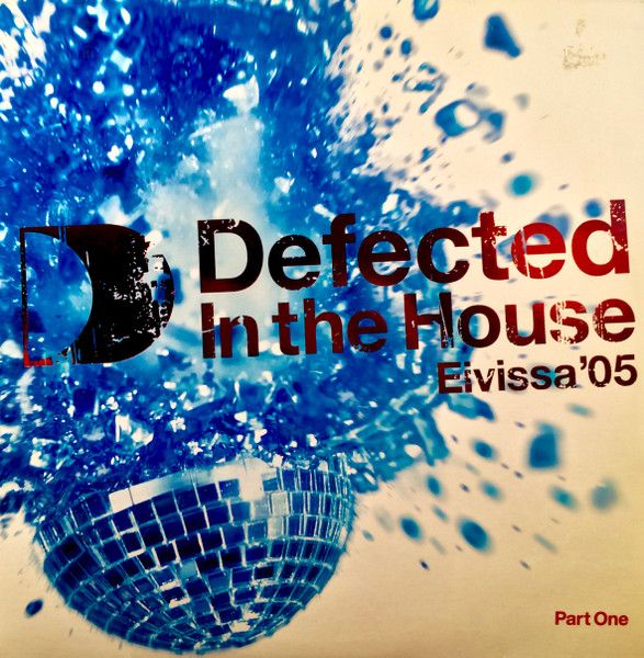 Various - Defected In The House - Eivissa '05 (Part One) - ITH Records