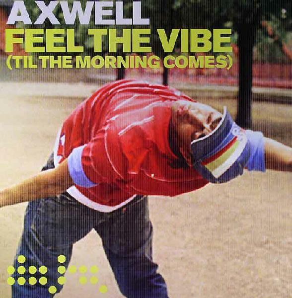 Axwell - Feel The Vibe (Til The Morning Comes) - Data Records