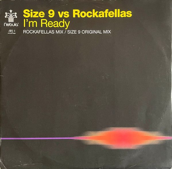 Size 9 Vs Rockafellas - I'm Ready (2001) - Nebula