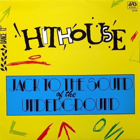 Hithouse - Jack To The Sound Of The Underground - ARS Benelux