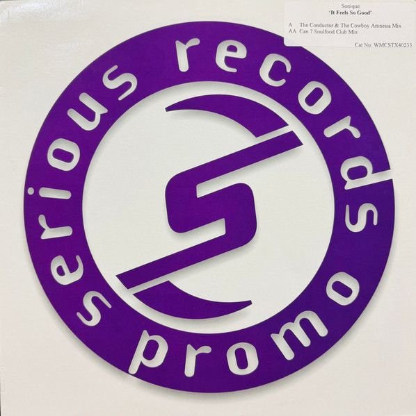 Sonique - It Feels So Good (Remixes) - Serious