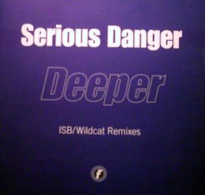 Serious Danger - Deeper (ISB/Wildcat Remixes) - Fresh