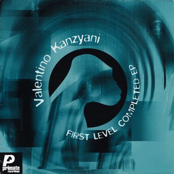 Valentino Kanzyani - First Level Completed E.P. - Primate Recordings