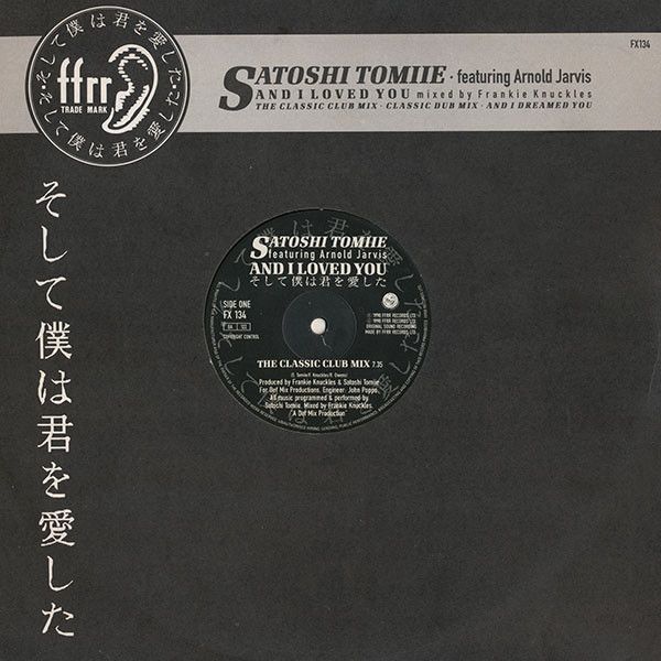 Satoshi Tomiie Featuring Arnold Jarvis - And I Loved You - FFRR