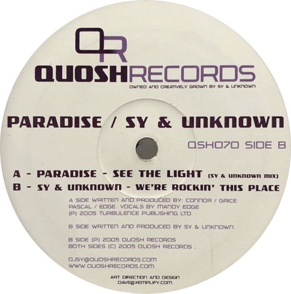 Paradise / Sy & Unknown - See The Light (Sy & Unknown Mix) / We're Rockin' This Place - Quosh Records