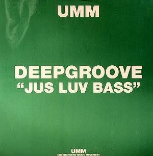 Deepgroove - Jus Luv Bass - UMM