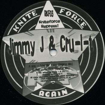 Jimmy J & Cru-L-T - Six Days / Take Me Away - Kniteforce Again