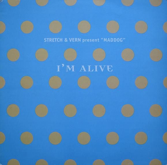 Stretch & Vern Present Maddog - I'm Alive - FFRR