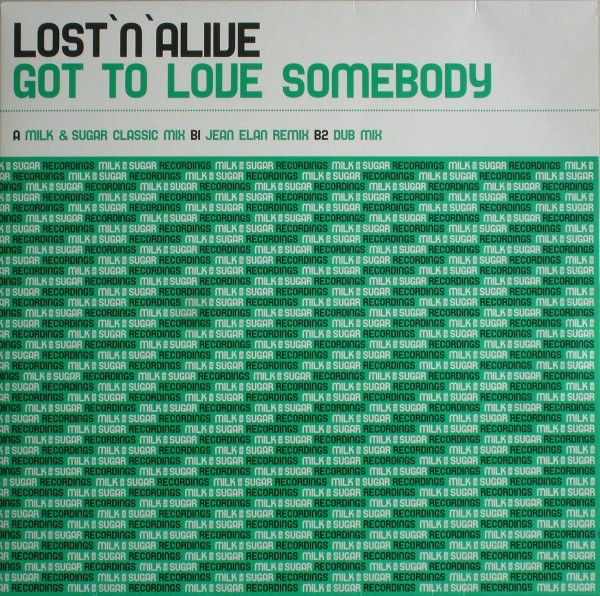 Lost 'N' Alive - Got To Love Somebody - Milk & Sugar Recordings