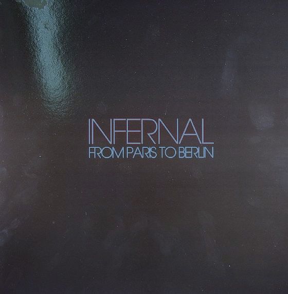 Infernal - From Paris To Berlin - Apollo Recordings