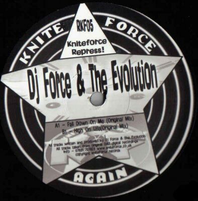 DJ Force & The Evolution - Fall Down On Me / High On Life - Kniteforce Again
