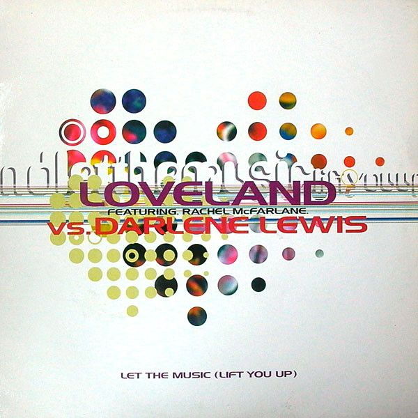 Loveland Featuring Rachel McFarlane Vs. Darlene Lewis - Let The Music (Lift You Up) - KMS