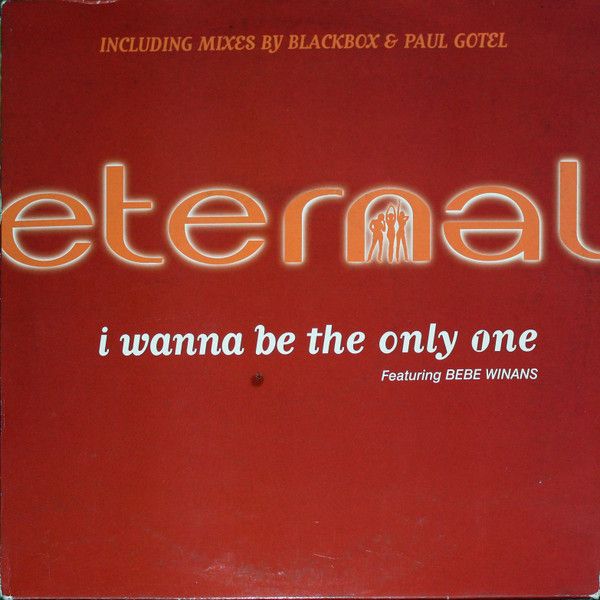 Eternal - I Wanna Be The Only One - EMI United Kingdom