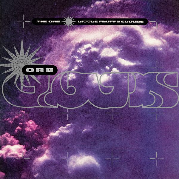The Orb - Little Fluffy Clouds - Big Life, WAU! Mr. Modo Recordings