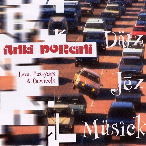 Funki Porcini - Love, Pussycats & Carwrecks - Ninja Tune