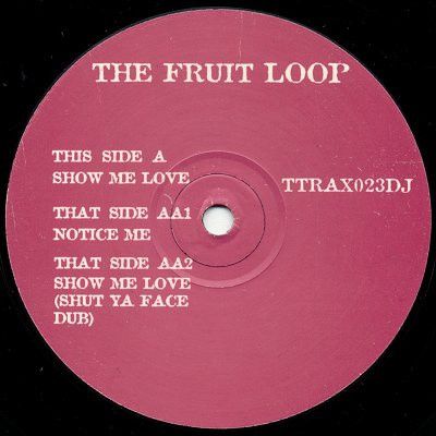 Fruitloop - Show Me Love / Notice Me - Tripoli Trax