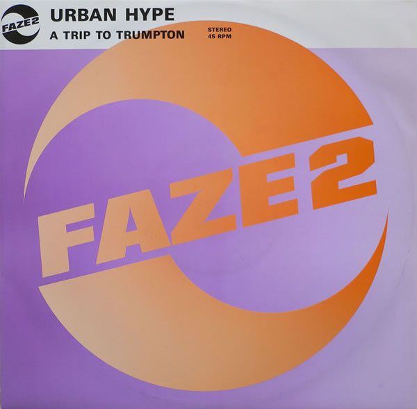 Urban Hype - A Trip To Trumpton - Faze 2