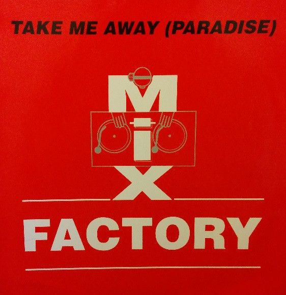 Mix Factory - Take Me Away (Paradise) - All Around The World