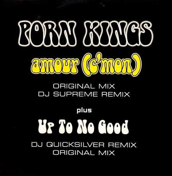 Porn Kings - Amour (C'mon) / Up To No Good (Remix) - All Around The World