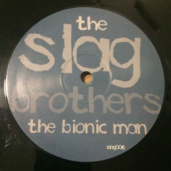 The Slag Brothers - The Bionic Man - Not On Label