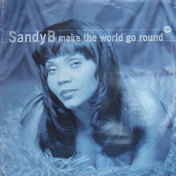 Sandy B - Make The World Go Round - Champion