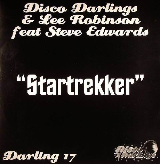 Disco Darlings & Lee Robinson Feat Steve Edwards - Startrekker - Not On Label