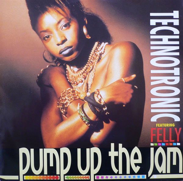 Technotronic Featuring Felly - Pump Up The Jam - Swanyard Records Ltd