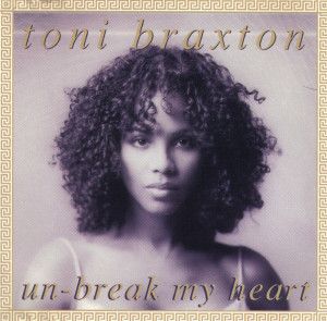 Toni Braxton - Un-Break My Heart - LaFace Records