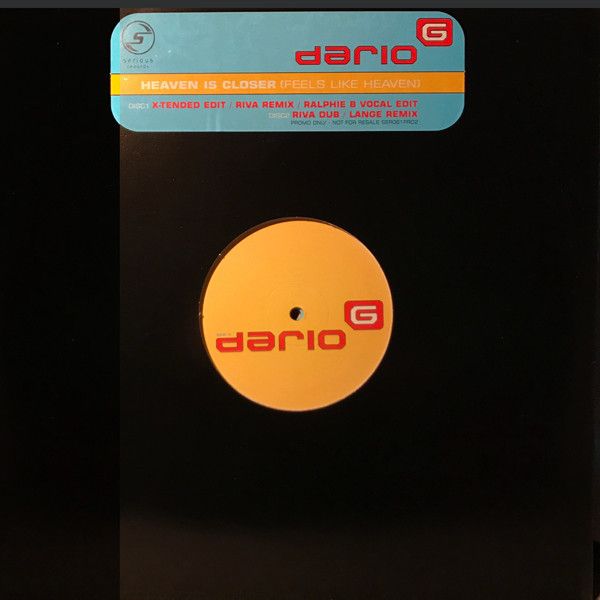 Dario G - Heaven Is Closer (Feels Like Heaven) - Serious Records