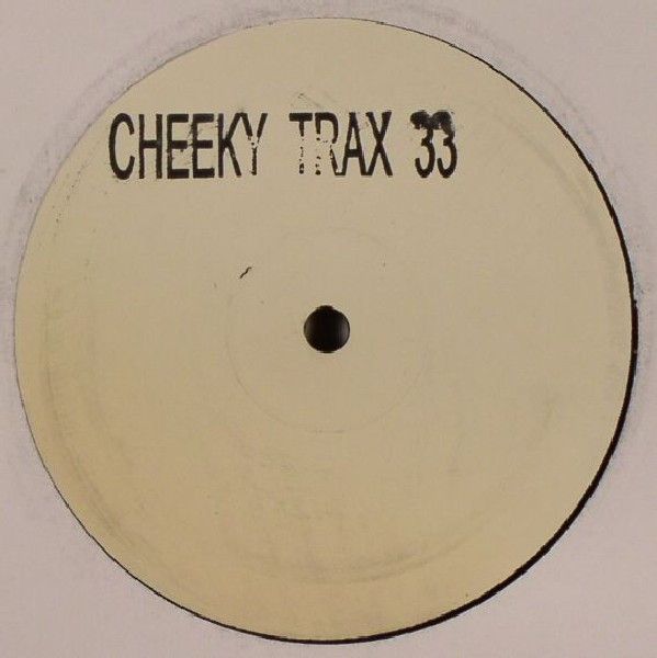 Cheeky Trax - Cheeky Trax 33 - Not On Label