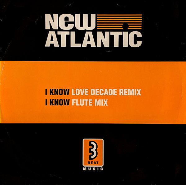 New Atlantic - I Know - 3 Beat Music