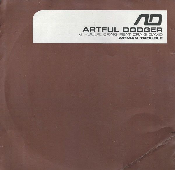 Artful Dodger - Woman Trouble - FFRR