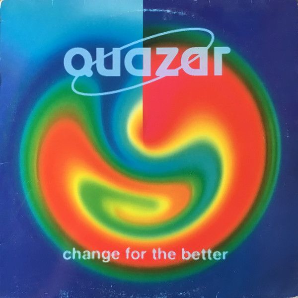 Quazar - Change For The Better - Go Bang! Records