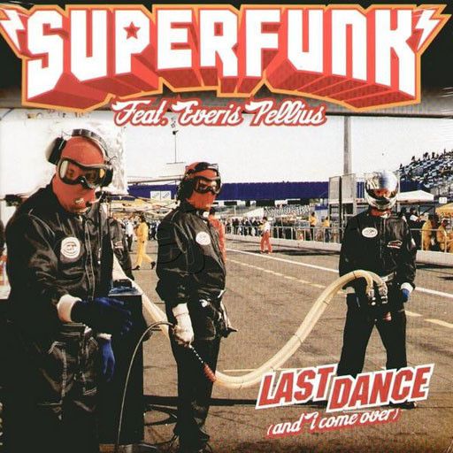 Superfunk Feat. Everis Pellius - Last Dance (And I Come Over) - Fiat Lux