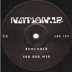 Nation 12 - Nation 12 - Remember (Inc. Listen To The Drummer!) - Rhythm King