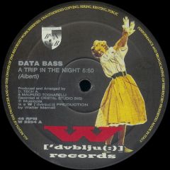 Data Bass - Data Bass - A Trip In The Night - W ['dvblju(:)] Records