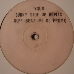 Yolk - Yolk - Sunny Side Up Remix - Ruffbeat