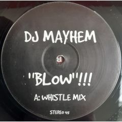 DJ Mayhem - DJ Mayhem - "Blow" !!! - Not On Label