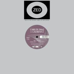 Carlos Diaz VS Laurent C - Carlos Diaz VS Laurent C - All Right - ZED, Follow Up, [PIAS]